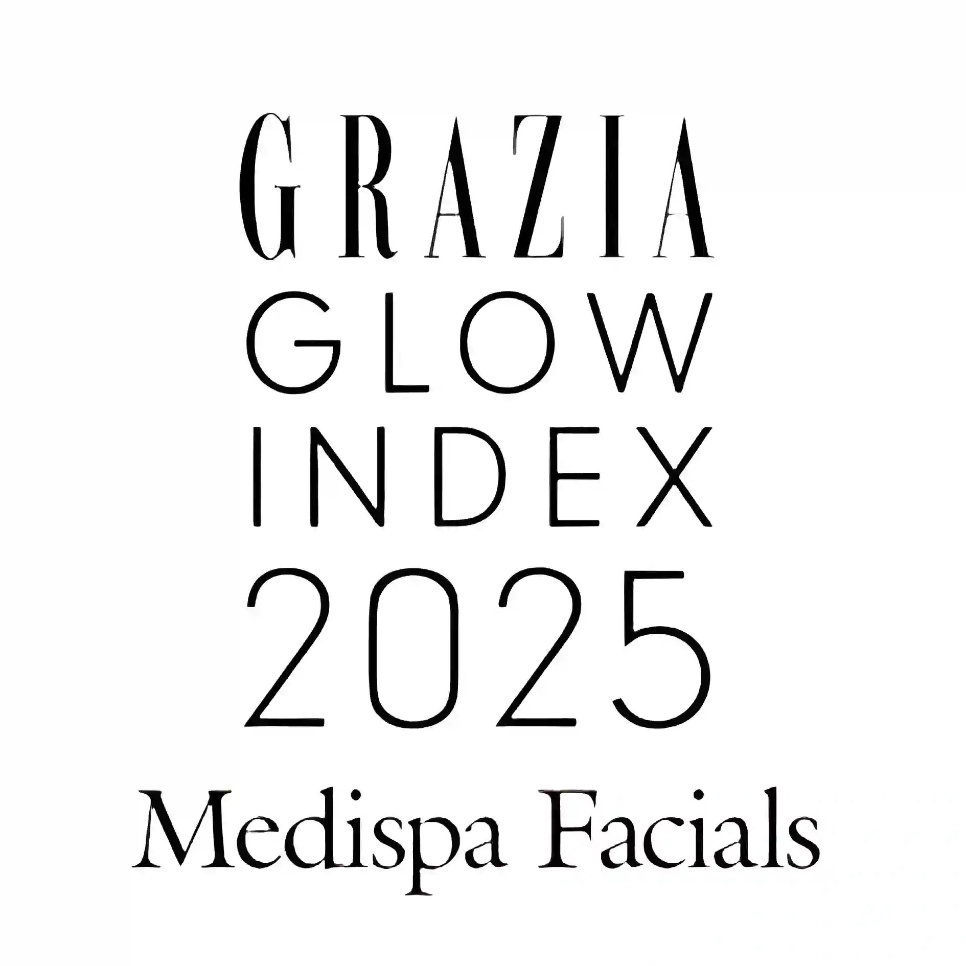 Grazia Glow Index 2025  Medispa Facials - Best Anti-Ageing Facial